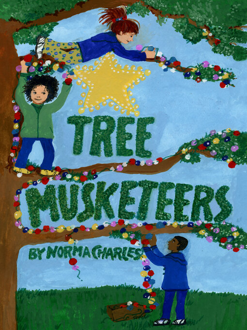 Title details for Tree Musketeers by Norma Charles - Available